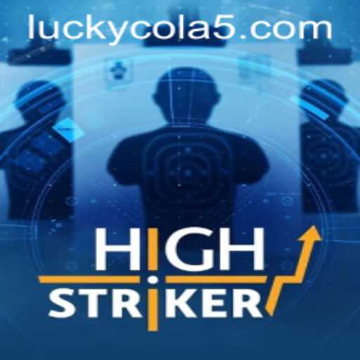 HighStriker and Lucky Cola: A Unique Gaming Experience
